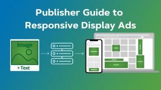 Publisher Guide to Responsive Display Ads