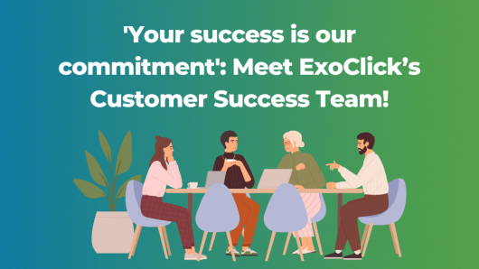 ExoClick Customer Success Team
