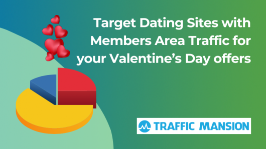 Target Dating Sites with Members Area Traffic for your Valentine’s Day offers