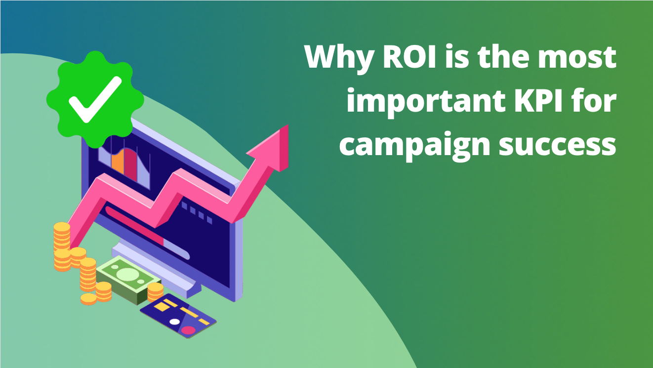 How can KPIs help you optimise your campaign