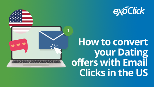 How to convert Dating offers with Email Clicks in the US How to target the US to convert your Dating offers maximize US Dating offers with Email Clicks  Best times to promote Dating offers with email marketing in the US Optimize Dating campaigns with Sub IDs top US states to receive the most clicks on online Dating offers