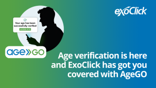 Age verification is here and ExoClick has you covered with AgeGO
