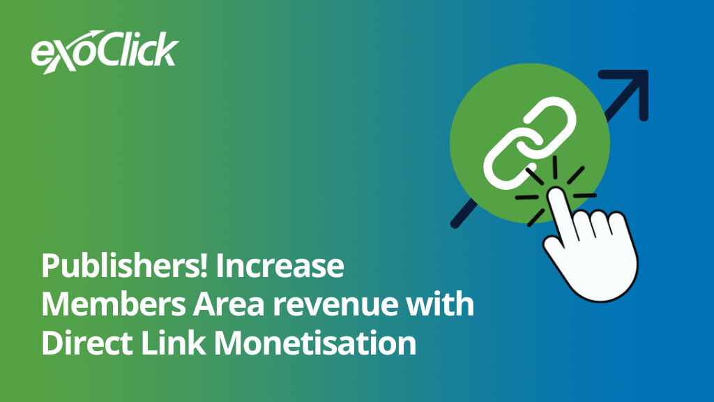 Increase Members Area revenue with Direct Link Monetization
